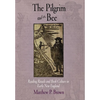 The Pilgrim and the Bee: Reading Rituals and Book Culture in Early New England - Hardcover