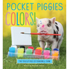 Pocket Piggies Colors!: Featuring the Teacup Pigs of Pennywell Farm - Board Book