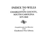 Index to Wills of Charleston County, South Carolina, 1671-1868 - Paperback