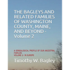The Bagleys and Related Families of Washington County, Maine, and Beyond: A Genealogical Profile of Our Ancestral Families: Volume 2- In Europe - Paperback
