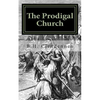 The Prodigal Church - Paperback