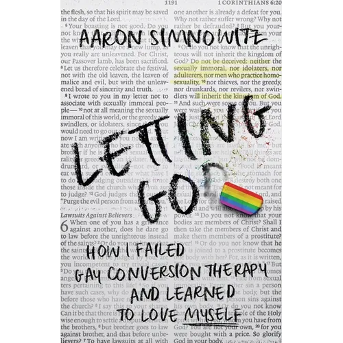 Letting Go(d): How I Failed Gay Conversion Therapy and Learned to Love Myself - Paperback