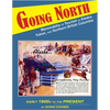 Going North: Memorabilia of Tourism in Alaska, Yukon, and Northern British Columbia - Paperback