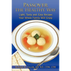 Passover the Healthy Way: Light, Tasty and Easy Recipes Your Whole Family Will Enjoy - Paperback