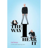 The Way I Hear It: A Life with Hearing Loss - Hardcover