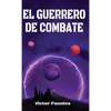 El Guerrero de Combate - Hardcover