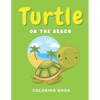 Turtle On The Beach Coloring Book: Ocean Animals for Kids - Paperback