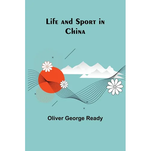 Life and sport in China - Paperback