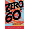 Zero to 60: A Teen's Guide to Manage Frustration, Anger, and Everyday Irritations - Hardcover