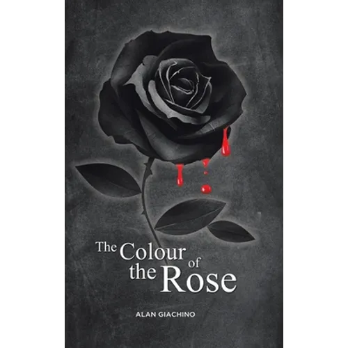 The Colour of the Rose - Hardcover