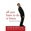 All You Have to Do Is Listen: Music from the Inside Out - Hardcover
