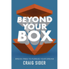 Beyond Your Box: Break Free to Pursue Your Dream - Paperback