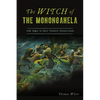 The Witch of the Monongahela: Folk Magic in Early Western Pennsylvania - Paperback