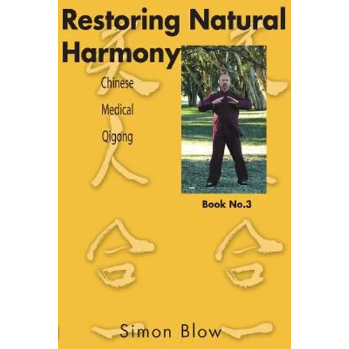 Restoring Natural Harmony: Chinese Medical Qigong - Paperback