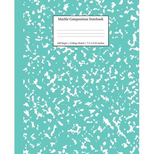 Marble Composition Notebook College Ruled: Turquoise Marble Notebooks, School Supplies, Notebooks for School - Paperback