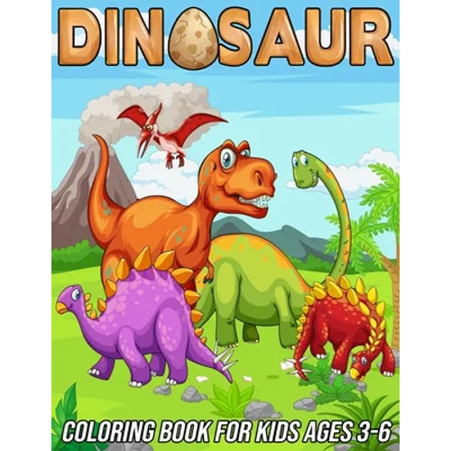 Dinosaur Coloring Book for Kids Ages 3-6: Fun, Cute and Unique Coloring Pages for Boys and Girls with Beautiful Designs of Tyrannosaurus Rex, Tricerat - Paperback
