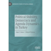 Political Stability, Democracy and Agenda Dynamics in Turkey - Hardcover