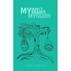 My Hearts brain and my Minds wicked thoughts - Paperback