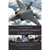 Case Studies in Defence Procurement and Logistics: Volume 1: From World War II to the Post Cold War World - Paperback