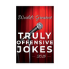World's Greatest Truly Offensive Jokes 2018 - Paperback