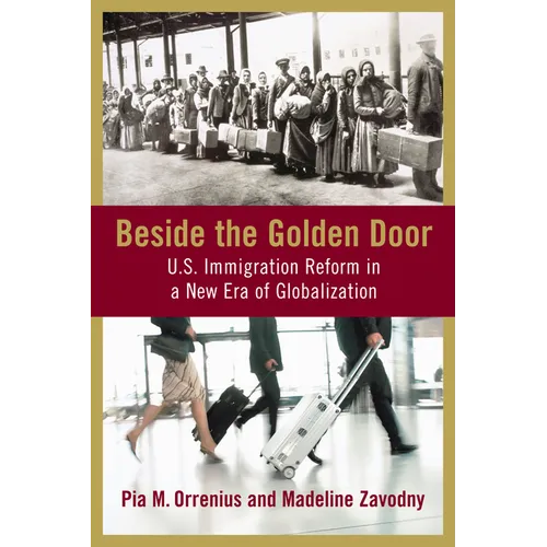 Beside the Golden Door: U.S. Immigration Reform in a New Era of Globalization - Hardcover