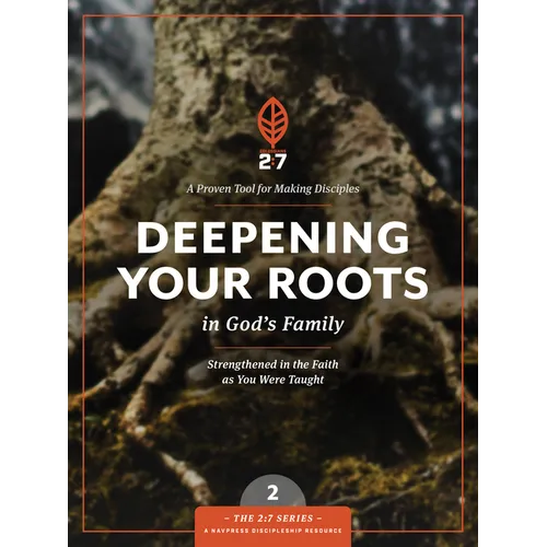 Deepening Your Roots in God's Family: Strengthened in the Faith as You Were Taught - Paperback
