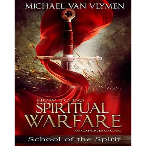 How To Do Spiritual Warfare Workbook: 6 Week Study - Paperback