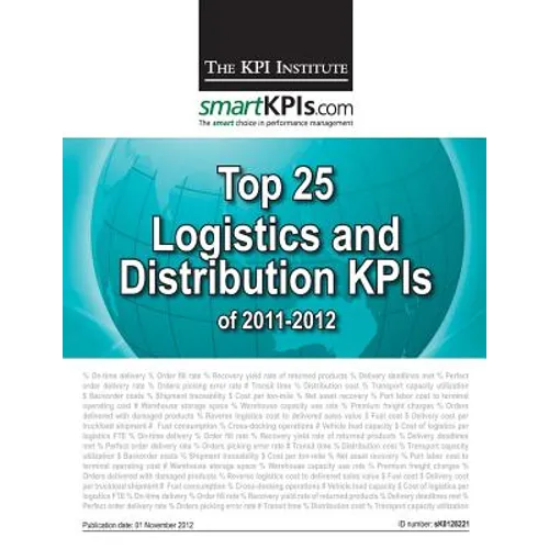 Top 25 Logistics / Distribution KPIs of 2011-2012 - Paperback
