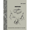 Mortars (FM 3-22.90) - Paperback