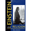 Einstein and Religion: Physics and Theology - Paperback