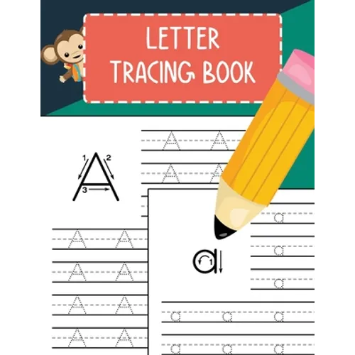 Letter Tracing Book: Practice Writing Letters for Pre K, Preschool, Kindergarten, and Kids Ages 3-5 Learn to Write Alphabet A-Z and Words - Paperback