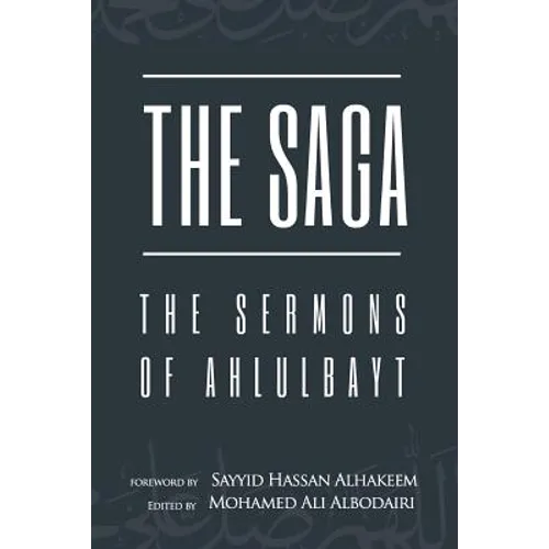 The Saga: The Sermons of Ahlulbayt - Paperback