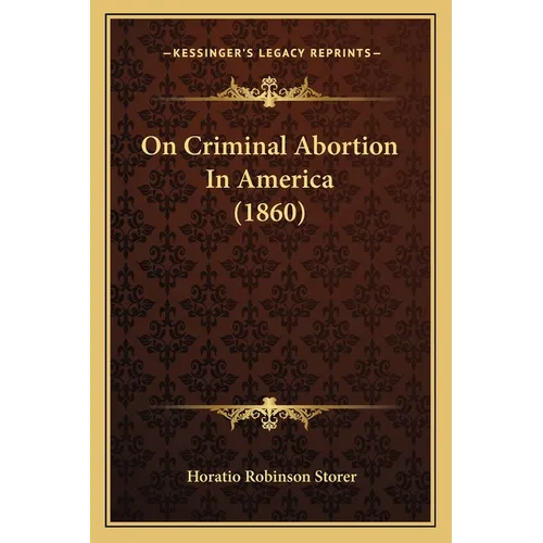 On Criminal Abortion In America (1860) - Paperback