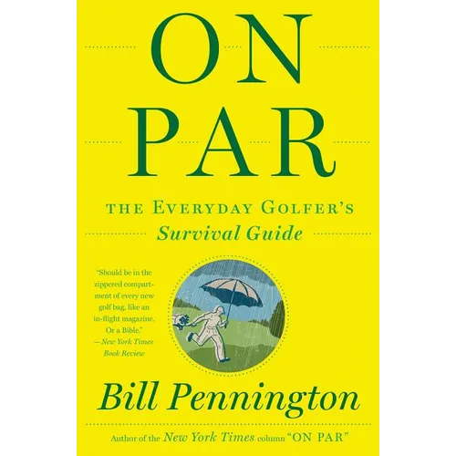On Par: The Everyday Golfer's Survival Guide - Paperback
