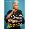 Faith That Produces Miracles - Paperback
