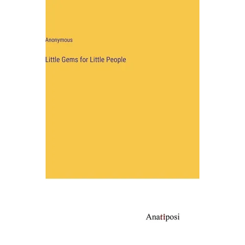 Little Gems for Little People - Hardcover