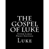 The Gospel of Luke: Super Large Print Edition - Paperback