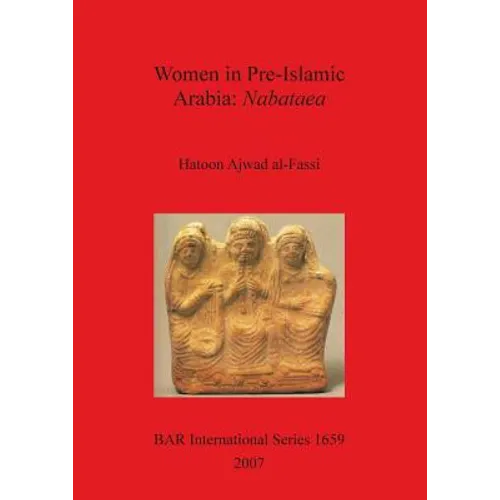 Women in Pre-Islamic Arabia: Nabataea - Paperback
