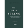 The First Spring: Political & Strategic PRAXIS of the Prophet of Islam (ﷺ) - Paperback