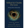 Teilhard de Chardin on Love: Evolving Human Relationships - Paperback