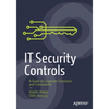 It Security Controls: A Guide to Corporate Standards and Frameworks - Paperback