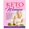 Keto For Women: The ultimate beginners guide to know your food needs, weight loss, diabetes prevention and boundless energy with high-fat ketogenic di - Hardcover