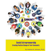 Social Entrepreneurship: Creating Positive Change in Your Community - Paperback