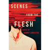 Scenes from the Flesh - Paperback