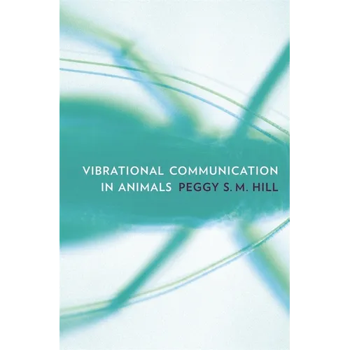 Vibrational Communication in Animals - Hardcover
