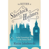 The Return of Sherlock Holmes: Further Extraordinary Tales of the Famous Sleuth - Paperback