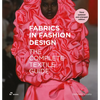 Fabrics in Fashion Design: The Complete Textile Guide. Third Updated and Enlarged Edition - Paperback
