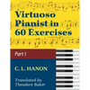 Virtuoso Pianist in 60 Exercises - Book 1: Schirmer Library of Classics Volume 1071 Piano Technique (Schirmer's Library, Volume 1071) - Paperback