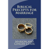 Biblical Precepts for Marriage: A Primer for Pre-Marriage Counsel - Paperback