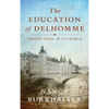 The Education of Delhomme: Chopin, Sand, and La France - Hardcover